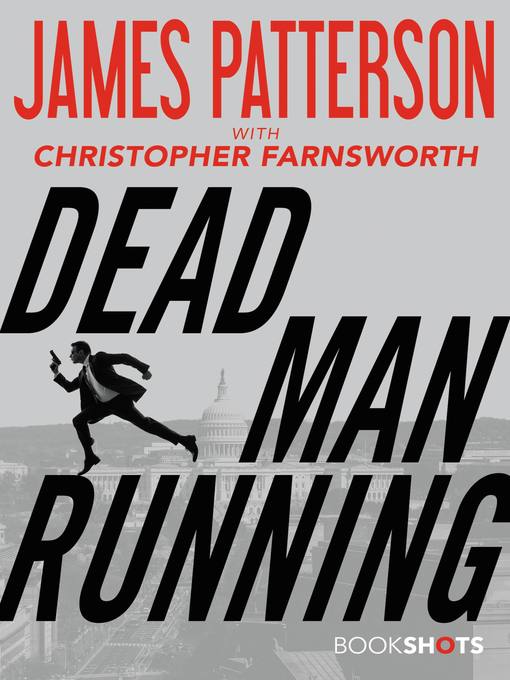 Title details for Dead Man Running by James Patterson - Available